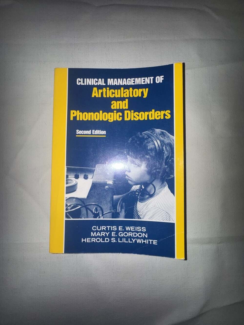 Clinical Management of Articulatory and Phonologic Disorders 2nd ED